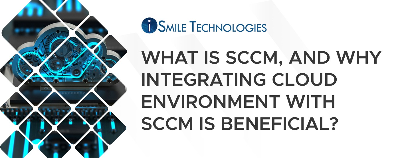 Benefits of integrating SCCM with Cloud