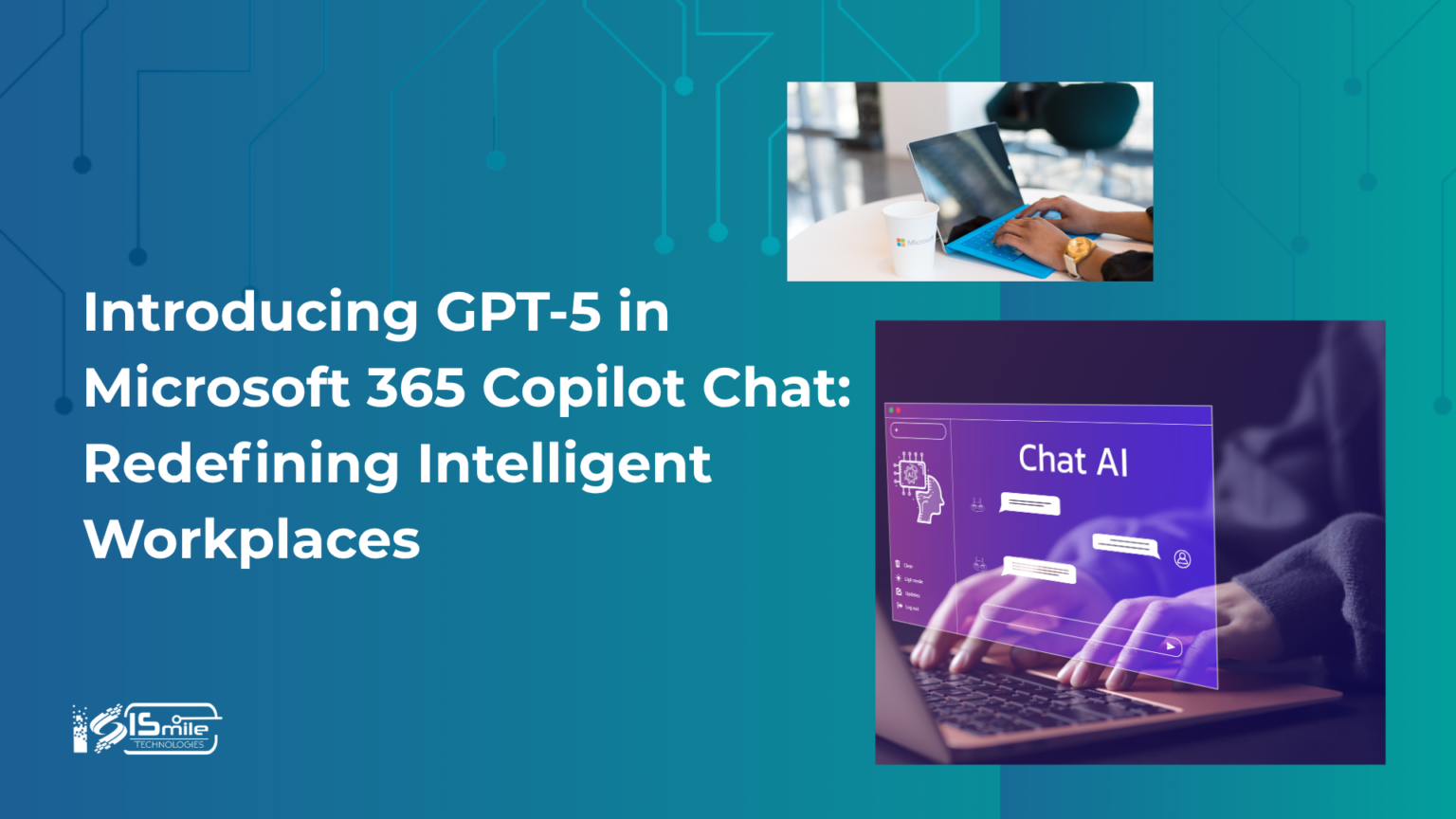 Introducing GPT-5 in Microsoft 365 Copilot Chat: Redefining Intelligent ...